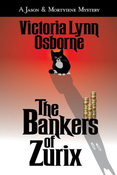 The Bankers of Zurix: A Jason and Mortyiene Mystery