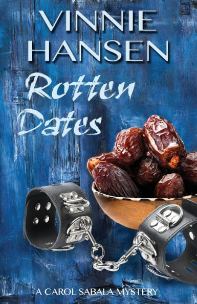 Rotten Dates: A Carol Sabala Mystery