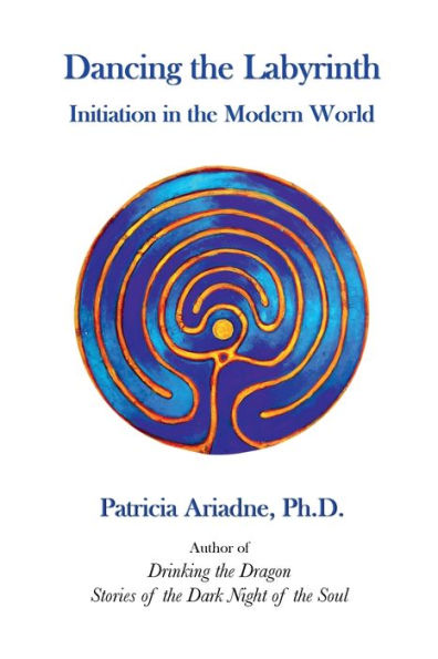 Dancing the Labyrinth: Initiation Modern World