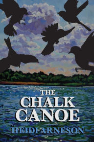 Title: The Chalk Canoe: A Cat McCloud Book, Author: Heidi Jean Arneson