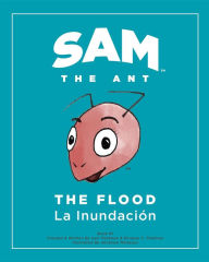 Title: Sam the Ant - The Flood: The Flood - La Inundación, Author: Enrique C Feldman