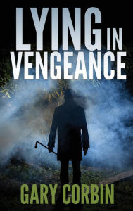 Title: Lying in Vengeance, Author: Gary Corbin