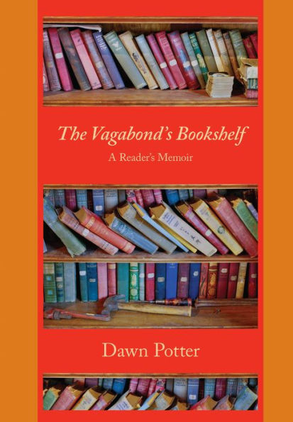 The Vagabond's Bookshelf: A Reader's Memoir