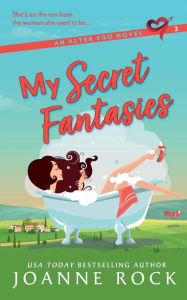 Title: My Secret Fantasies, Author: Joanne Rock