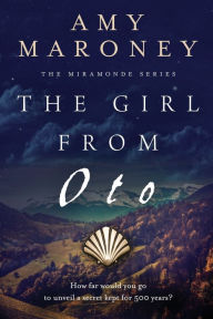 Title: The Girl from Oto, Author: Amy Maroney