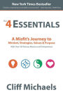 The 4 Essentials: A Misfit's Journey to Mindset, Strategies, Values & Purpose (With Over 100 Famous Mentors and Entrepreneurs)
