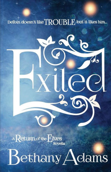 Exiled (Return of the Elves Series #3)