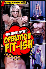 Title: Operation Fit-ish, Author: Shannon Myers