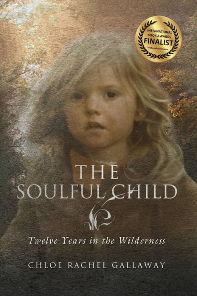 the Soulful Child: Twelve Years Wilderness