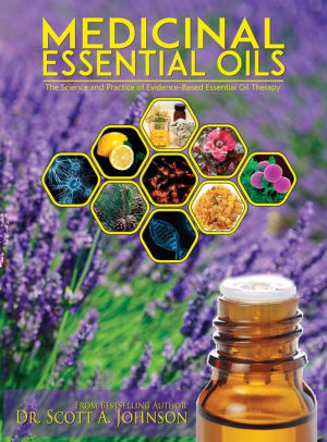 Medicinal Essential Oils The Science And Practice Of Evidence