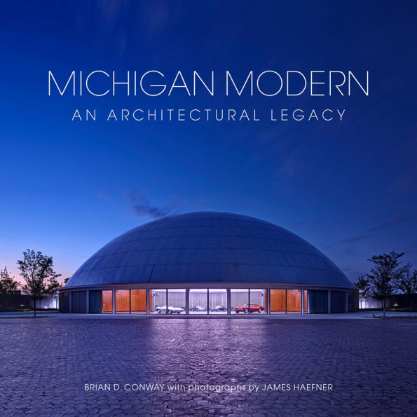 Michigan Modern: An Architectural Legacy