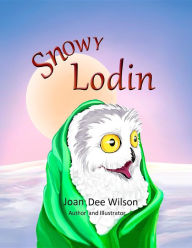 Title: Snowy Lodin, Author: Joan Dee Wilson