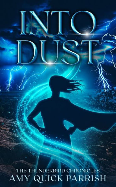 Into Dust: The Thunderbird Chronicles
