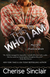 Title: This Is Who I Am, Author: Cherise Sinclair