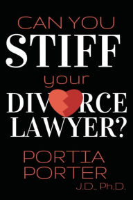 Title: Can You Stiff Your Divorce Lawyer?, Author: Gideon Dreyer