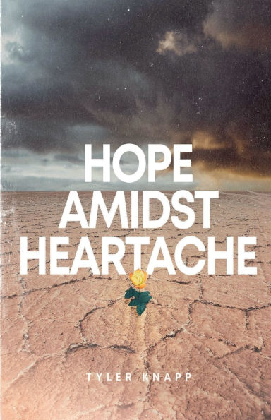 Hope Amidst Heartache