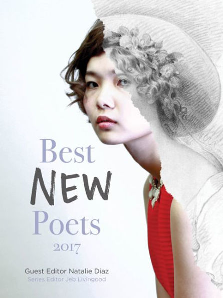 Best New Poets 2017: 50 Poems from Emerging Writers