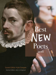 Title: Best New Poets 2018: 50 Poems from Emerging Writers, Author: Kyle Dargan