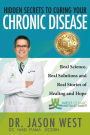 Hidden Secrets to Curing Your Chronic Disease