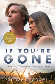 Title: If You're Gone, Author: Brittany Goodwin
