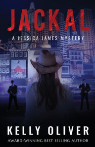 Title: JACKAL: A Jessica James Mystery, Author: Kelly Oliver