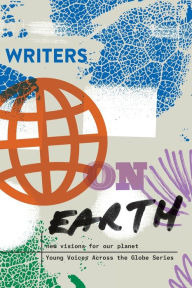 Title: Writers on Earth: New Visions for Our Planet, Author: Write the World