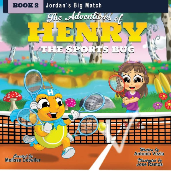 The Adventures of Henry the Sports Bug: Book 2: Jordan's Big Match