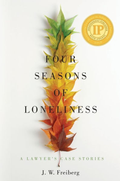 Four Seasons of Loneliness: A Lawyer's Case Stories