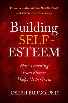 Building Self-Esteem: How Learning from Shame Helps Us to Grow
