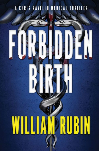 Forbidden Birth: A Chris Ravello Medical Thriller (Book 2)