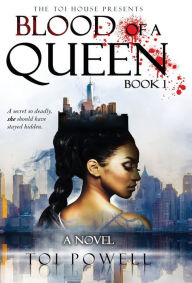 Title: Blood of A Queen: Book 1, Author: Toi Powell