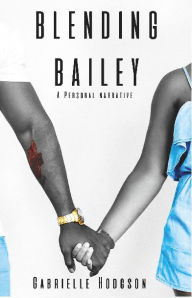 Ibooks download free Blending Bailey (English Edition) by Gabrielle Hodgson RTF CHM DJVU 9780997598520