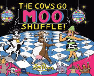 Title: The Cows Go Moo Shuffle!, Author: Jim Petipas