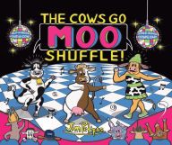 Title: The Cows Go Moo Shuffle!, Author: Jim Petipas