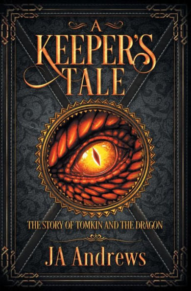 A Keeper's Tale: The Story of Tomkin and the Dragon