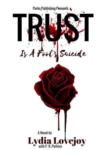 Trust is a Fool's Suicide