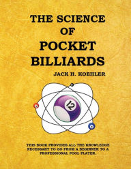 Title: The Science of Pocket Billiards, Author: Jack H. Koehler