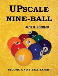 Title: Upscale Nine-Ball, Author: Jack H. Koehler