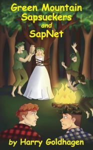 Title: Green Mountain Sapsuckers and Sapnet, Author: Harry Goldhagen