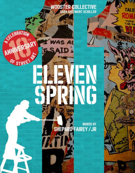 Eleven Spring: A Celebration of Street Art