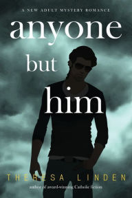 Title: Anyone But Him, Author: Theresa Linden
