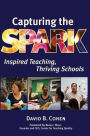 Capturing the Spark: Inspired Teaching, Thriving Schools