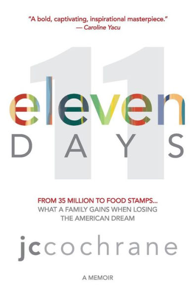 eleven DAYS: From 35 million to food stamps... what a family gains when losing the American dream