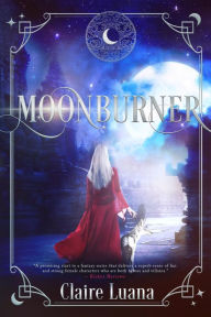 Title: Moonburner, Author: Claire Luana