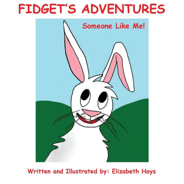 Fidget's Adventures: Someone Like Me!