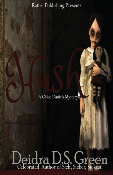 HUSH: The Second Installment in the Chloe Daniels Mysteries