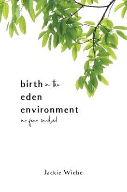 Birth in the Eden Environment: No Fear Involved