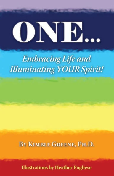 One...: Embracing Life and Illuminating Your Spirit