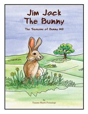 Jim Jack The Bunny: The Seasons of Bunny Hill