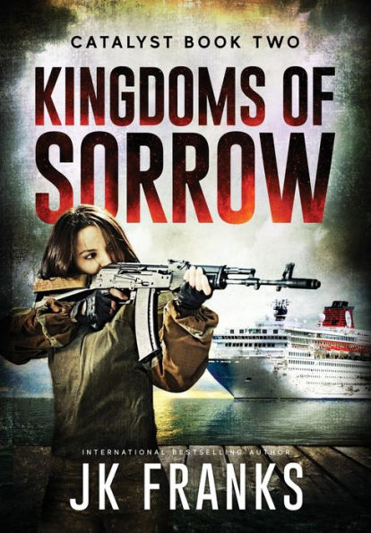 Kingdoms of Sorrow: Catalyst Book 2